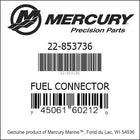 Quicksilver/Mercury FUEL CONNECTOR - P/N: 22-853736