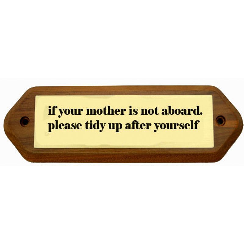 Sign "If Your Mother Is Not Aboard..." *
